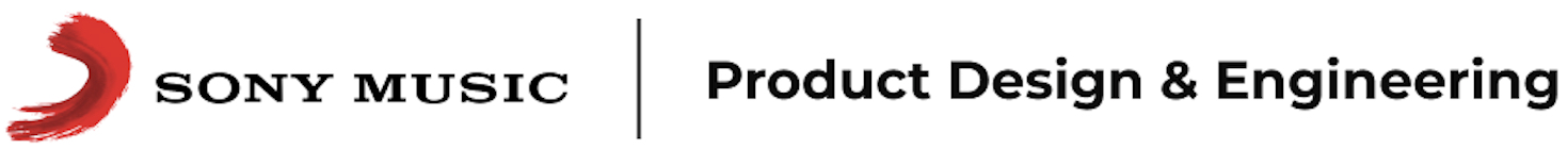 &nbsp;&nbsp;&nbsp;&nbsp;&nbsp;&nbsp;&nbsp;Sony Music - Product Design & Engineering